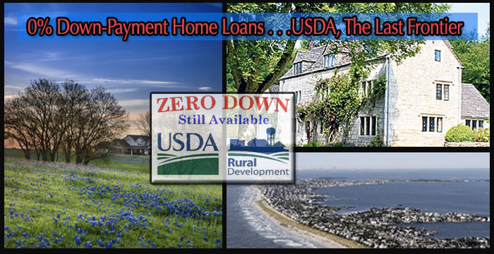 0% Down-Payment Home Loans . . .USDA, the last Frontier