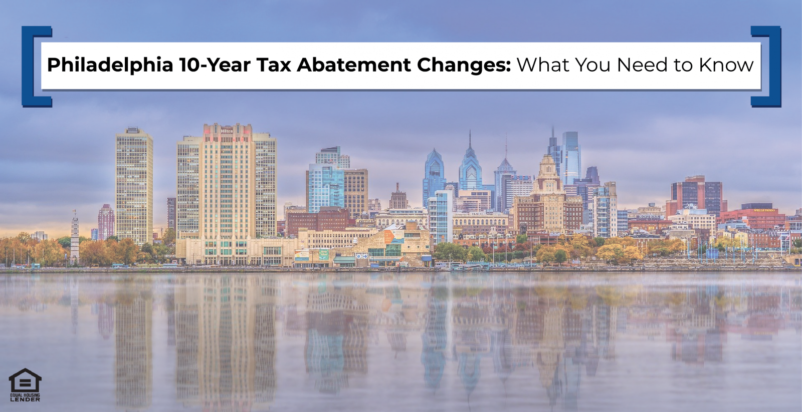 Philadelphia 10-Year Tax Abatement Changes: What You Need to Know