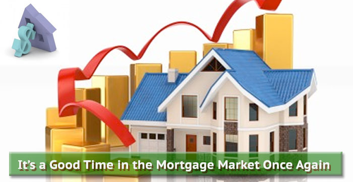 It’s a Good Time in the Mortgage Market Once Again